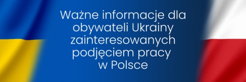 Rady dla obywateli Ukrainy zainteresowanych podjęciem zatrudnienia w Polsce