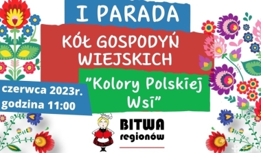 I Parada Kół Gospodyń Wiejskich – Kolory Polskiej Wsi