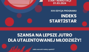 XVII edycja Programu "Indeks Start2Star" - Szansa na Twoją Edukacyjną Przyszłość!