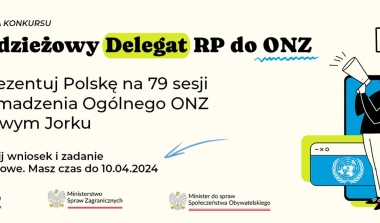 Konkurs „Młodzieżowy Delegat RP na 79. Sesję Zgromadzenia Ogólnego ONZ”